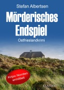Cover-Bild zum Titel 'Mörderisches Endspiel. Ostfrieslandkrimi' von 'Stefan Albertsen'