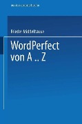 Cover-Bild zum Titel 'WordPerfect von A..Z' von 'Frieder Middelhauve'