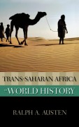 Cover-Bild zum Titel 'Trans-Saharan Africa in World History' von 'Ralph A Austen'