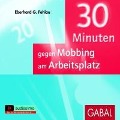 30 Minuten Mobbing - Eberhard G. Fehlau