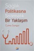 Cover-Bild zum Titel 'Saglik Politikasina Sistematik Bir Yaklasim' von 'Cuma Sungur'