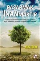 Basarmak Inanmaktir - Adem Duran