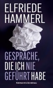 Cover-Bild zum Titel 'Gespräche, die ich nie geführt habe' von 'Elfriede Hammerl'