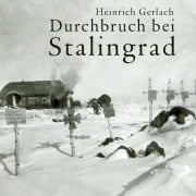 Cover-Bild zum Titel 'Durchbruch bei Stalingrad' von 'Heinrich Gerlach'