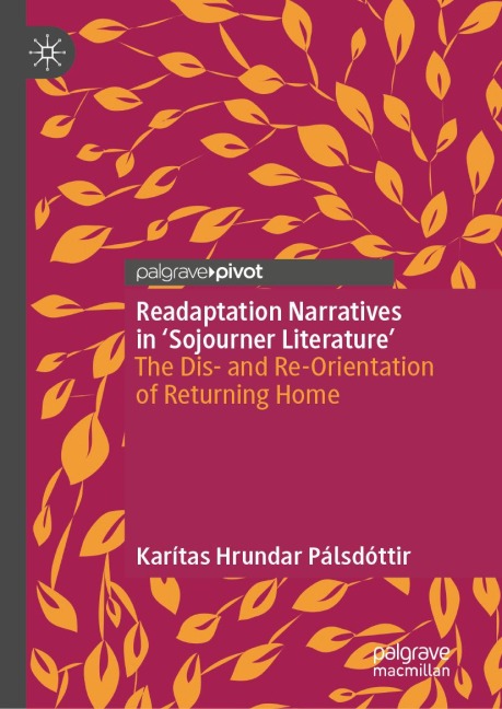 Readaptation Narratives in 'Sojourner Literature' - Karítas Hrundar Pálsdóttir