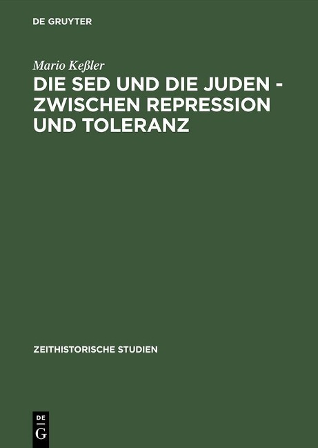 Die SED und die Juden - zwischen Repression und Toleranz - Mario Keßler
