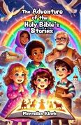Cover-Bild zum Titel 'The Adventure of the Holy Bible's Stories' von 'Marcellus Black'
