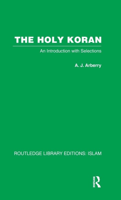 The Holy Koran - A. J. Arberry