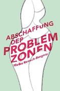 Cover-Bild zum Titel 'Abschaffung der Problemzonen' von 'Meike Rensch-Bergner'