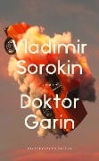 Cover-Bild zum Titel 'Doktor Garin' von 'Vladimir Sorokin'