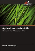 Cover-Bild zum Titel 'Agricoltura sostenibile' von 'Edwin Nyamwaya'