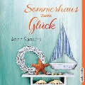 Sommerhaus zum Glück - Anne Sanders