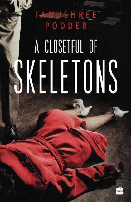 A Closetful of Skeletons - Tanushree Podder