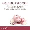 Cover-Bild zum Titel 'Geld im Kopf' von 'Manfred Spitzer'