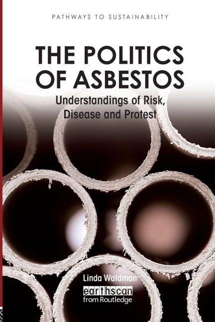The Politics of Asbestos - Linda Waldman