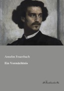 Cover-Bild zum Titel 'Ein Vermächtnis' von 'Anselm Feuerbach'