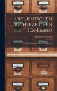 Cover-Bild zum Titel 'Die Deutschen Bücherzeichen (Ex-Libris)' von 'Friedrich Warnecke'