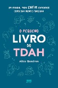 Cover-Bild zum Titel 'O pequeno livro do TDAH' von 'Alice Gendron'