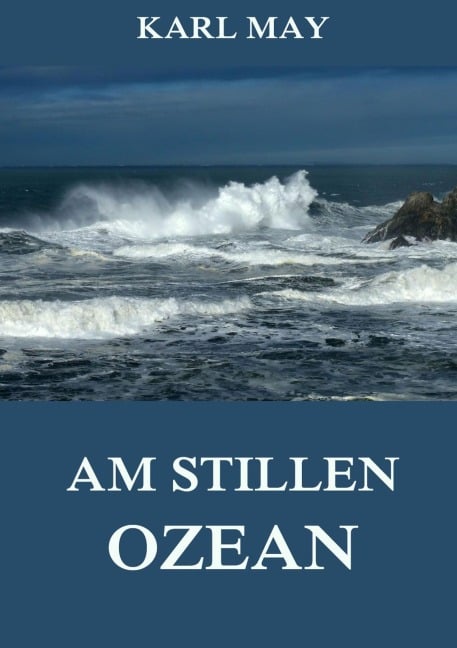 Am stillen Ozean - Karl May