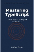 Mastering TypeScript - 