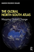 Cover-Bild zum Titel 'The Global North-South Atlas' von 'Marcin Wojciech Solarz'