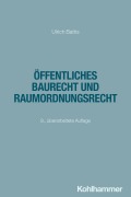 Cover-Bild zum Titel 'Öffentliches Baurecht und Raumordnungsrecht' von 'Ulrich Battis'
