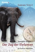Cover-Bild zum Titel 'Hannibal Mayer - Der Zug der Elefanten' von 'Fabian Vogt'