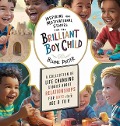 Inspiring And Motivational Stories For The Brilliant Boy Child - Blume` Potter