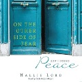 On the Other Side of Fear: How I Found Peace - Hallie Lord