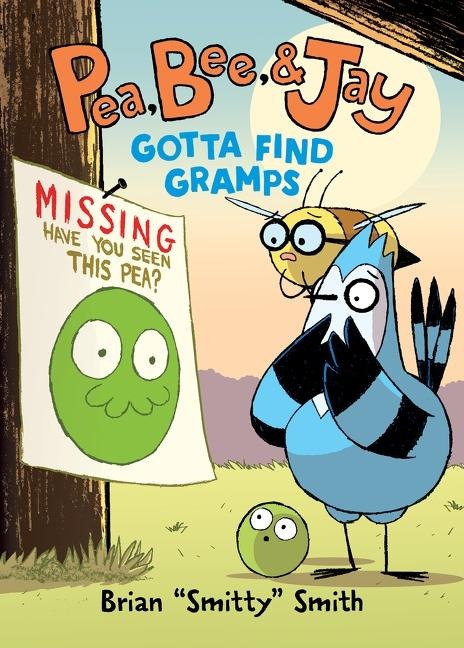 Pea, Bee, & Jay #5: Gotta Find Gramps - Brian Smitty Smith