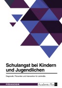 Cover-Bild zum Titel 'Schulangst bei Kindern und Jugendlichen. Diagnostik, Prävention und Intervention für Lehrkräfte' von 'Anonym'