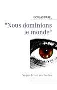 Cover-Bild zum Titel '"Nous dominions le monde"' von 'Nicolas Parel'