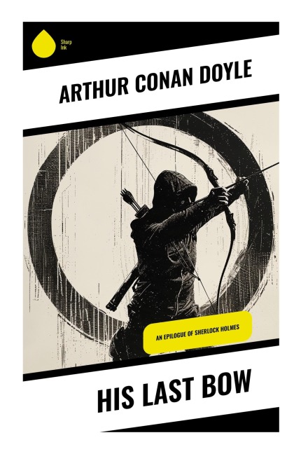 His Last Bow - Arthur Conan Doyle