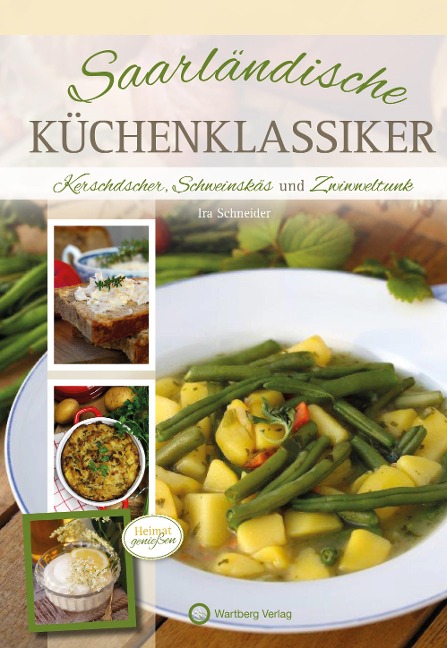 Saarländische Küchenklassiker - Ira Schneider