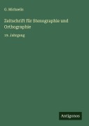 Cover-Bild zum Titel 'Zeitschrift für Stenographie und Orthographie' von 'G. Michaelis'