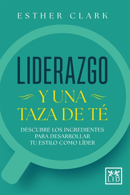 Liderazgo y una taza de té - Esther Clark