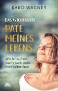 Cover-Bild zum Titel 'Das wichtigste Date meines Lebens' von 'Karo Wagner'