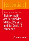 Bioinformatik am Beispiel des SARS-CoV2 Virus und der Covid19 Pandemie - Meik Kunz, Thomas Dandekar