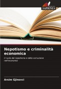 Cover-Bild zum Titel 'Nepotismo e criminalità economica' von 'Arsim Gjinovci'