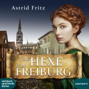 Cover-Bild zum Titel 'Die Hexe von Freiburg' von 'Astrid Fritz'