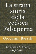 La strana storia della vedova Falsaperna - Giovanni Barrile