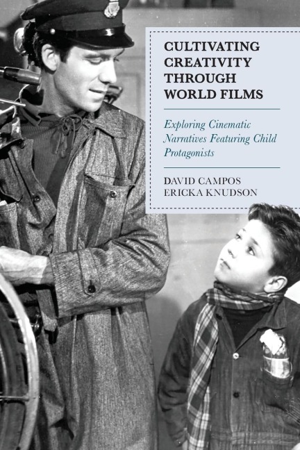 Cultivating Creativity through World Films - David Campos, Ericka Knudson
