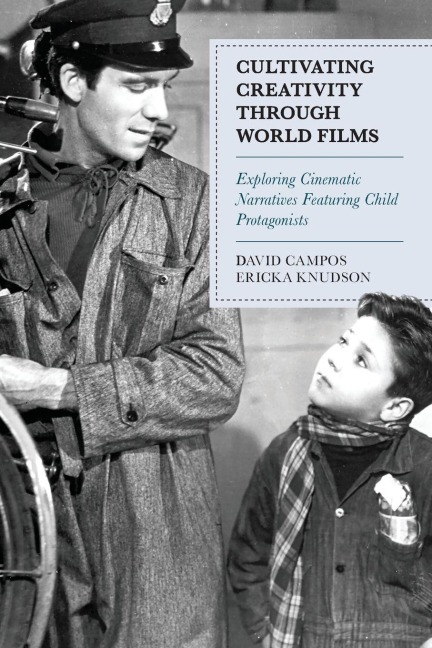 Cultivating Creativity through World Films - David Campos, Ericka Knudson