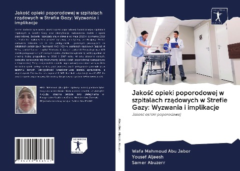 Jako¿¿ opieki poporodowej w szpitalach rz¿dowych w Strefie Gazy: Wyzwania i implikacje - Wafa Mahmoud Abu Jaber, Yousef Aljeesh, Samer Abuzerr