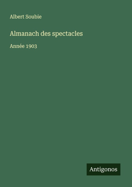 Almanach des spectacles - Albert Soubie