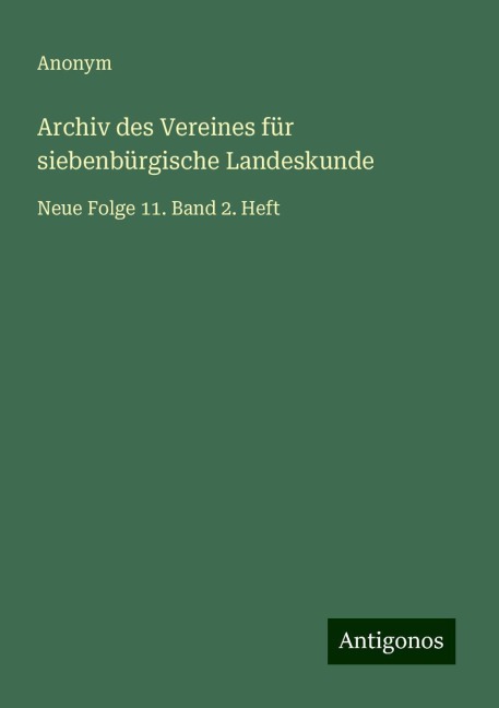 Archiv des Vereines für siebenbürgische Landeskunde - Anonym