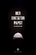 Cover-Bild zum Titel 'Der Diktatorpapst' von 'Marcantonio Colonna'