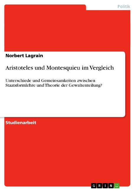 Aristoteles und Montesquieu im Vergleich - Norbert Lagrain