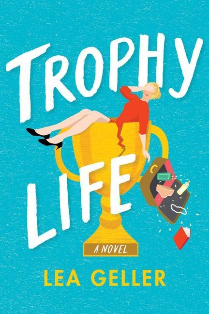 Trophy Life - Lea Geller