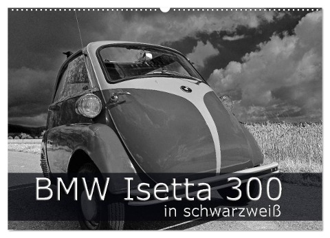 BMW Isetta 300 in schwarzweiß (Wandkalender 2025 DIN A2 quer), CALVENDO Monatskalender - Ingo Laue